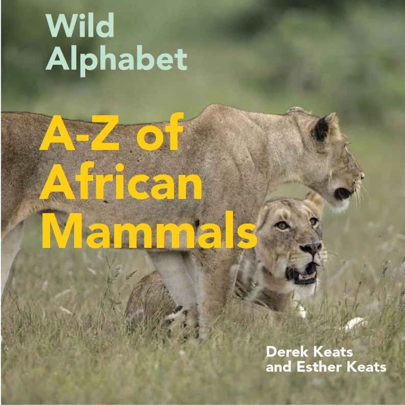Wild Alphabet: A-Z of African Mammals